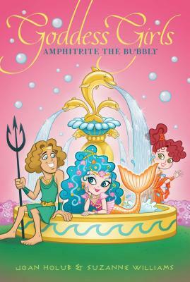 Amphitrite the Bubbly, Volume 17 by Joan Holub, Suzanne Williams