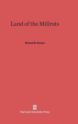 Land of the Millrats by Richard M. Dorson