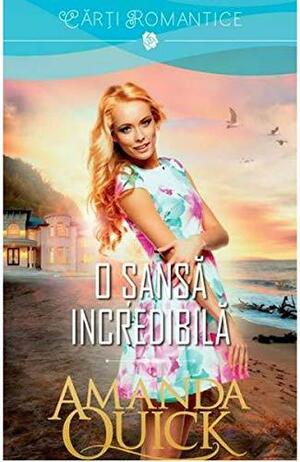 O șansă incredibilă by Jayne Ann Krentz, Amanda Quick