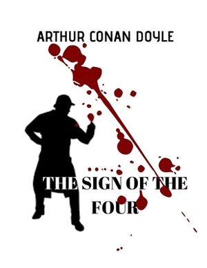 The Sign of the Four by Arthur Conan Doyle