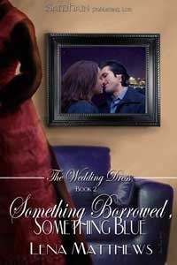 Something Borrowed, Something Blue by Lena Matthews