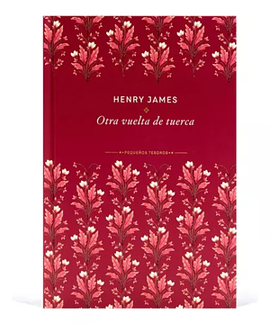 Otra vuelta de tuerca by Henry James