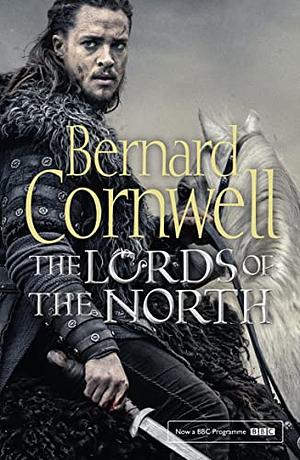 The Lords of the North by Bernard Cornwell