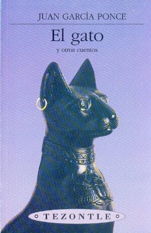 El gato y otros cuentos by Juan García Ponce