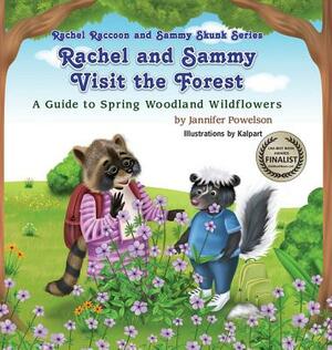 Rachel and Sammy Visit the Forest: A Guide to Spring Woodland Wildflowers by Jannifer Powelson