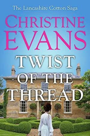 Twist of the Thread by Christine Evans