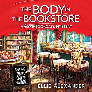 The Body in the Bookstore by Ellie Alexander