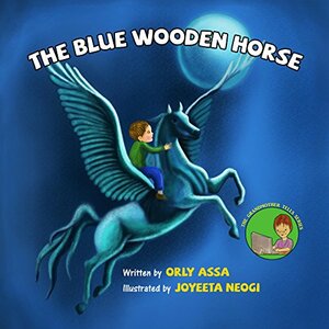 The Blue Wooden Horse (The Grandmother Tells Series Book 5) by Orly Assa