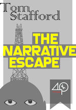 The Narrative Escape by Tom Stafford