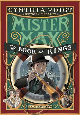 Mister Max: The Book of Kings: Mister Max 3 by Cynthia Voigt