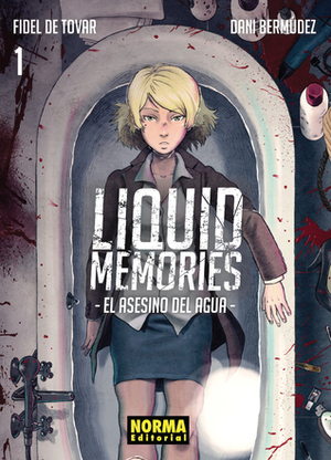 Liquid memories: el asesino del agua, Tomo 1 by Fidel de Tovar, Dani Bermúdez