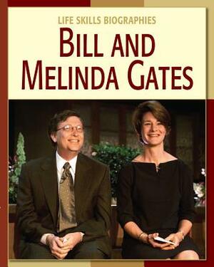 Bill and Melinda Gates by Dana Meachen Rau