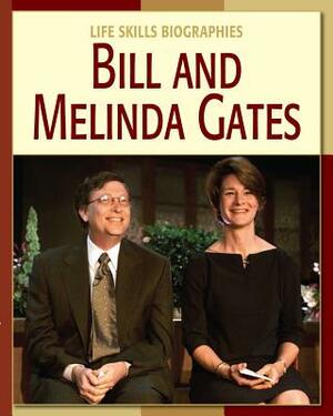 Bill and Melinda Gates by Dana Meachen Rau