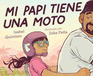 Mi Papi Tiene Una Moto by Isabel Quintero