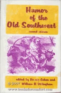 Humor of the Old Southwest by Hennig Cohen, William B. Dillingham