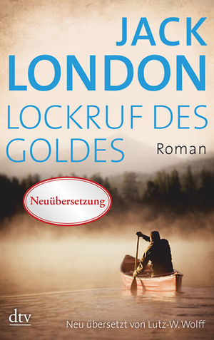 Lockruf des Goldes by Jack London