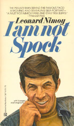 I Am Not Spock by Leonard Nimoy