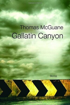 Gallatin Canyon by Thomas McGuane