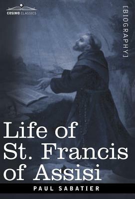 Life of St. Francis of Assisi by Paul Sabatier