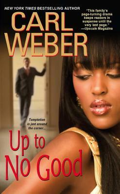 Up to No Good by Carl Weber