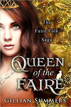 The Queen of the Faire by Gillian Summers