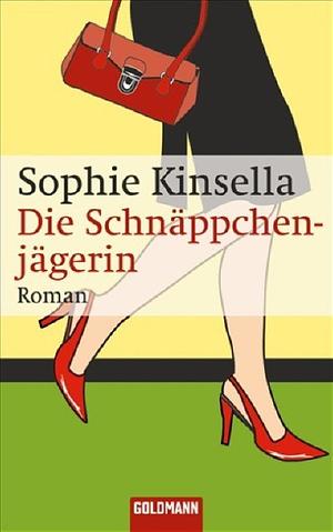 Die Schnäppchenjägerin by Sophie Kinsella