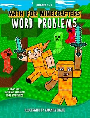 Math for Minecrafters Word Problems: Grades 1-2 by Sky Pony Press