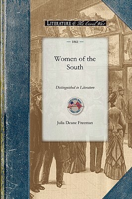 Women of the South Distinguished in Lite by Julia Freeman