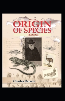 On the Origin of Species Illustrated by Charles Darwin