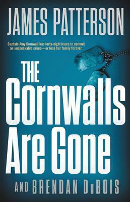 The Cornwalls are Gone by Brendan DuBois, James Patterson