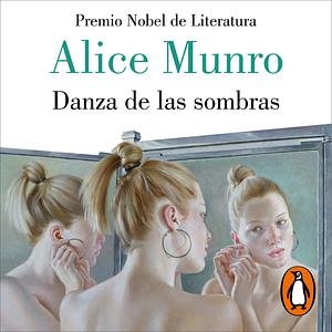 Danza de las sombras by Alice Munro