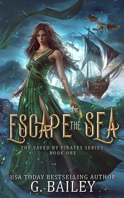 Escape The Sea by G. Bailey