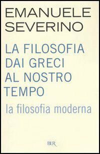 La filosofia moderna by Emanuele Severino