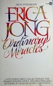 Ordinary Miracles by Erica Jong