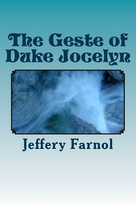 The Geste of Duke Jocelyn by Jeffery Farnol