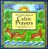 A Child's Book of Celtic Prayers by Joyce Denham