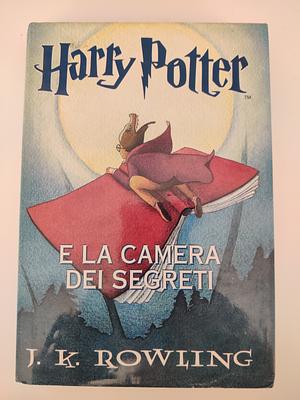 Harry Potter e la camera dei segreti by J.K. Rowling