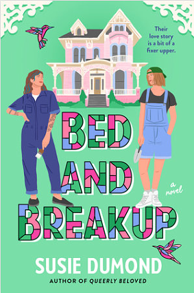 Bed and Breakup: A Novel by Susie Dumond