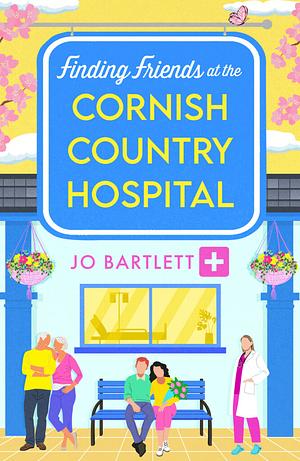 Finding Friends At The Cornish Country Hospital  by Jo Bartlett