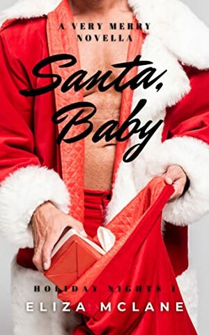 Santa, Baby: A Very Merry Novella by Eliza McLane