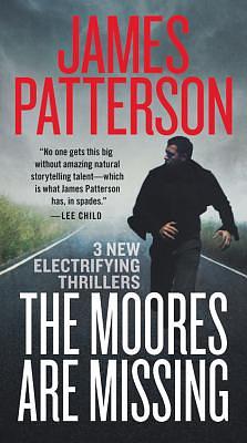 The Moores Are Missing by James Patterson