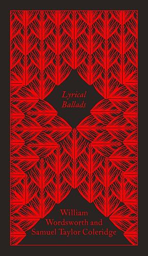 Lyrical Ballads by Samuel Taylor Coleridge, William Wordsworth