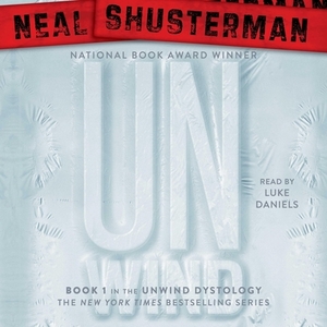 Unwind by Neal Shusterman