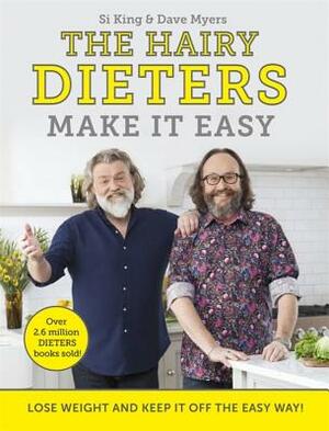 The Hairy Dieters Make It Easy: Lose Weight and Keep It Off the Easy Way by The Hairy Bikers