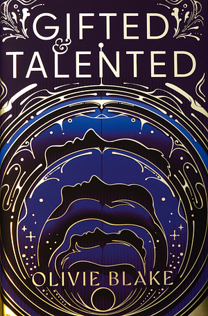 Gifted & Talented by Olivie Blake