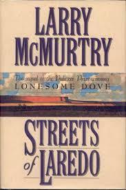 Streets Of Laredo: Sequel To Lonesome Dove by Larry McMurtry