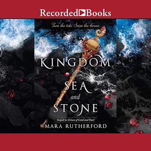 Kingdom of Sea and Stone by Mara Rutherford