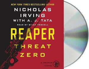 Reaper: Threat Zero: A Sniper Novel by A.J. Tata, Nicholas Irving