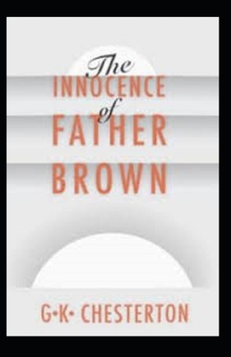 The Innocence of Father Brown Illustrated by G.K. Chesterton