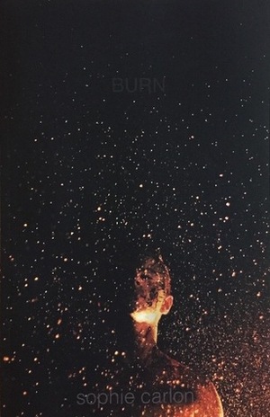 BURN by Sophie Carlon